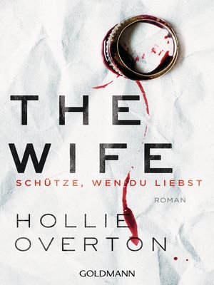 cover image of The Wife. Schütze, wen du liebst